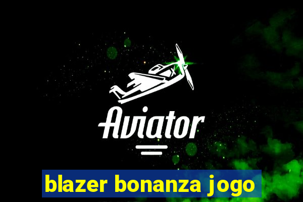 blazer bonanza jogo